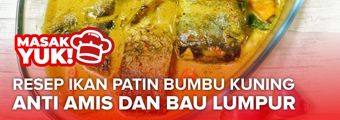 Resep Ikan Patin Bumbu Kuning Anti Amis dan Bau Lumpur