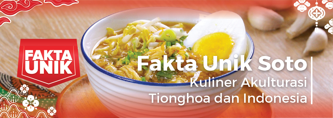 Fakta Unik : Soto Kuliner Akulturasi Tionghoa dan indonesia