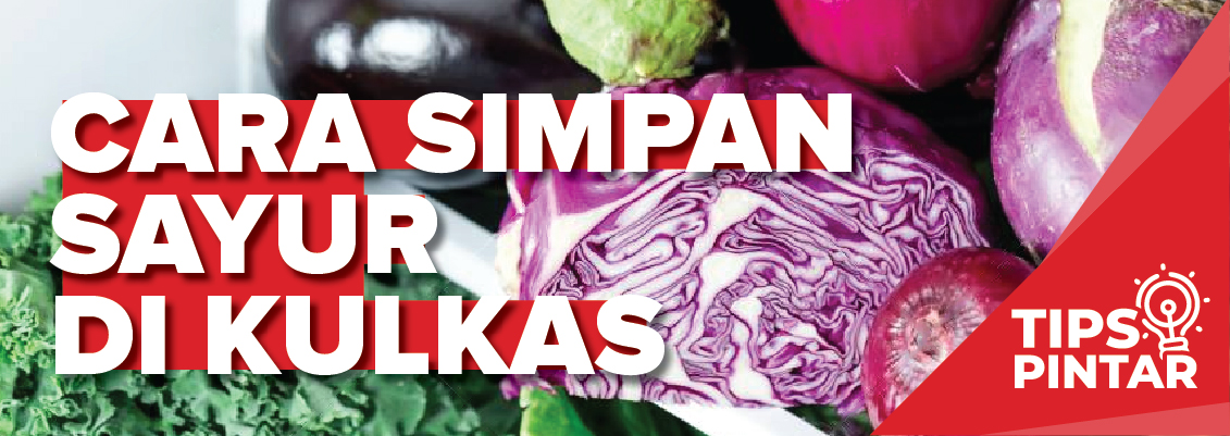 Tips Pintar 9 Cara Simpan Sayur Di Kulkas Dengan Benar